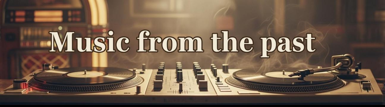 Music from the past